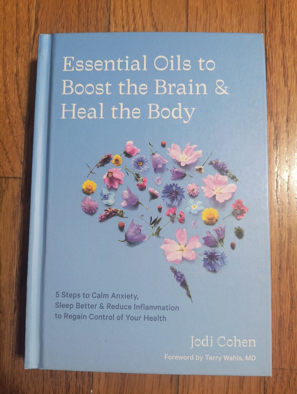 "Essential Oils to Boost the Brain and Heal the Body" hardcover book, Jodi Cohen